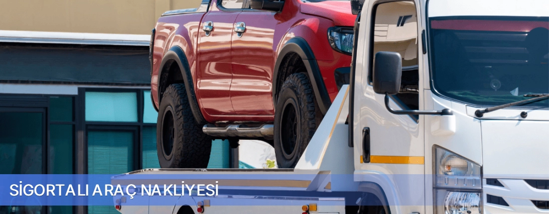 Konya İli Sigortalı Araç Nakliyesi