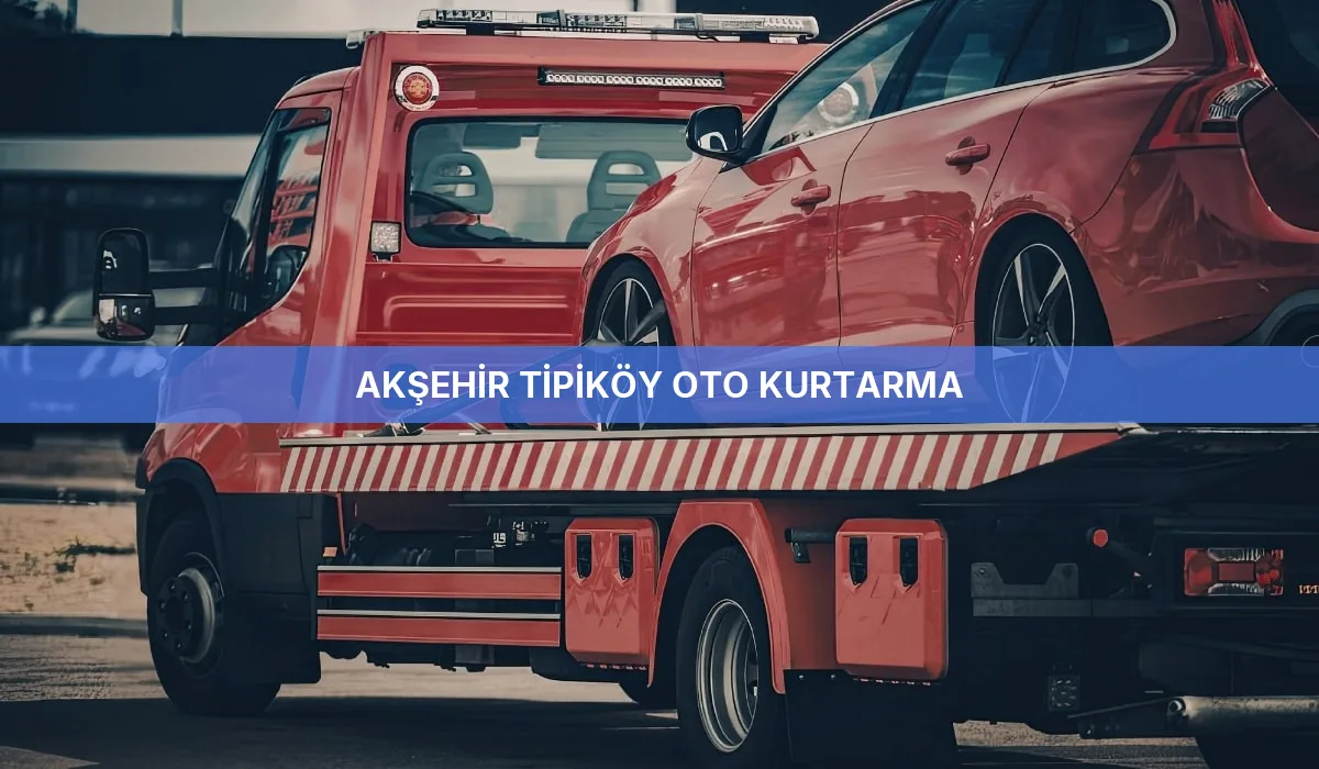 Akşehir Tipiköy Oto Kurtarma