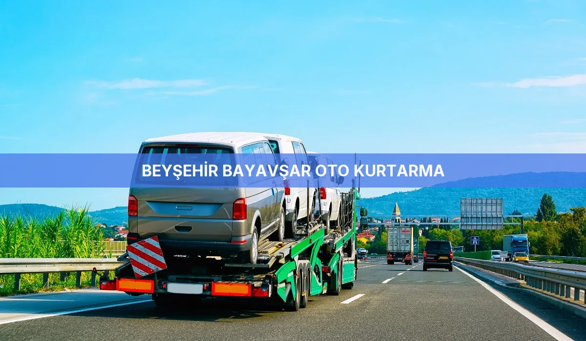 Beyşehir Bayavşar Oto Kurtarma