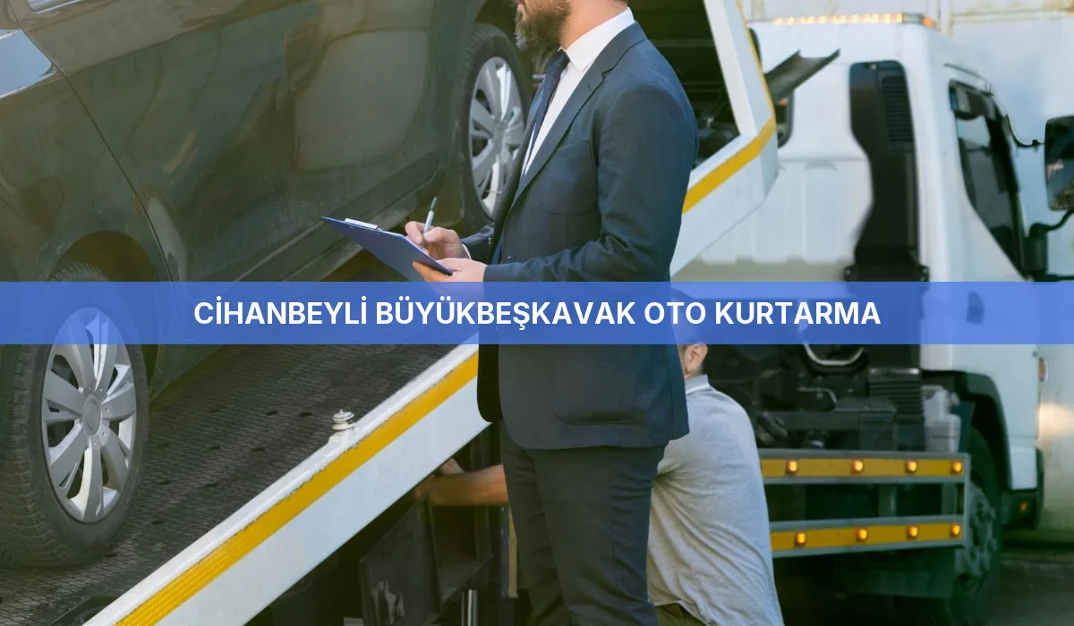 Cihanbeyli Büyükbeşkavak Oto Kurtarma