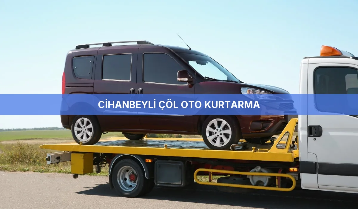 Cihanbeyli Çöl Oto Kurtarma