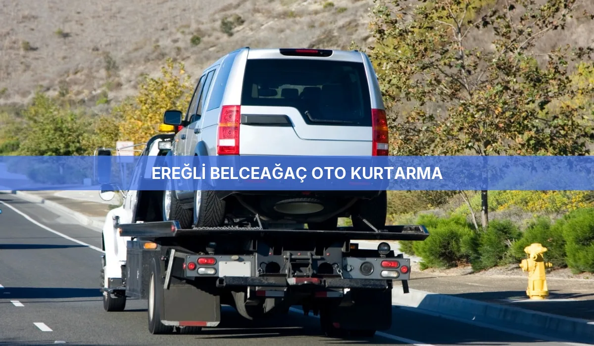 Ereğli Belceağaç Oto Kurtarma