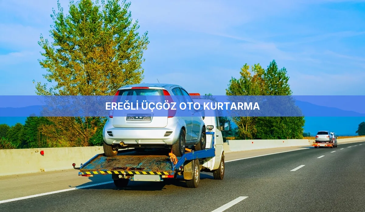 Ereğli Üçgöz Oto Kurtarma