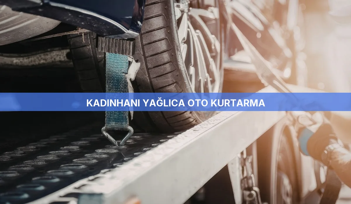 Kadınhanı Yağlıca Oto Kurtarma