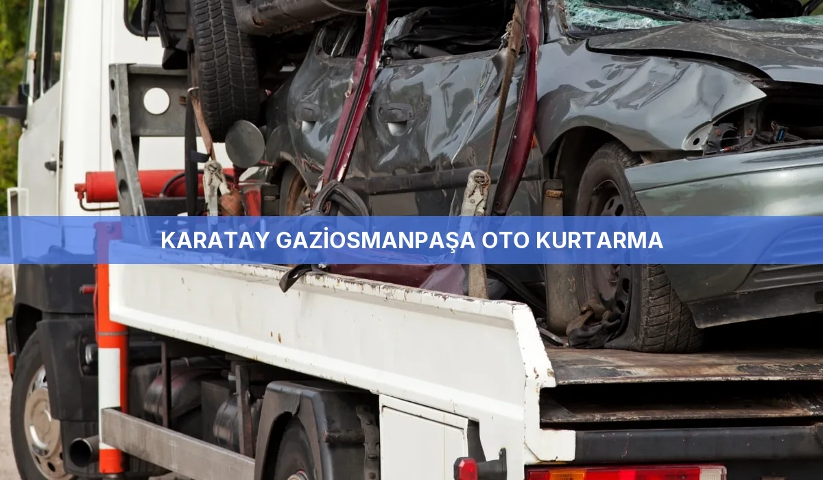 Karatay Gaziosmanpaşa Oto Kurtarma