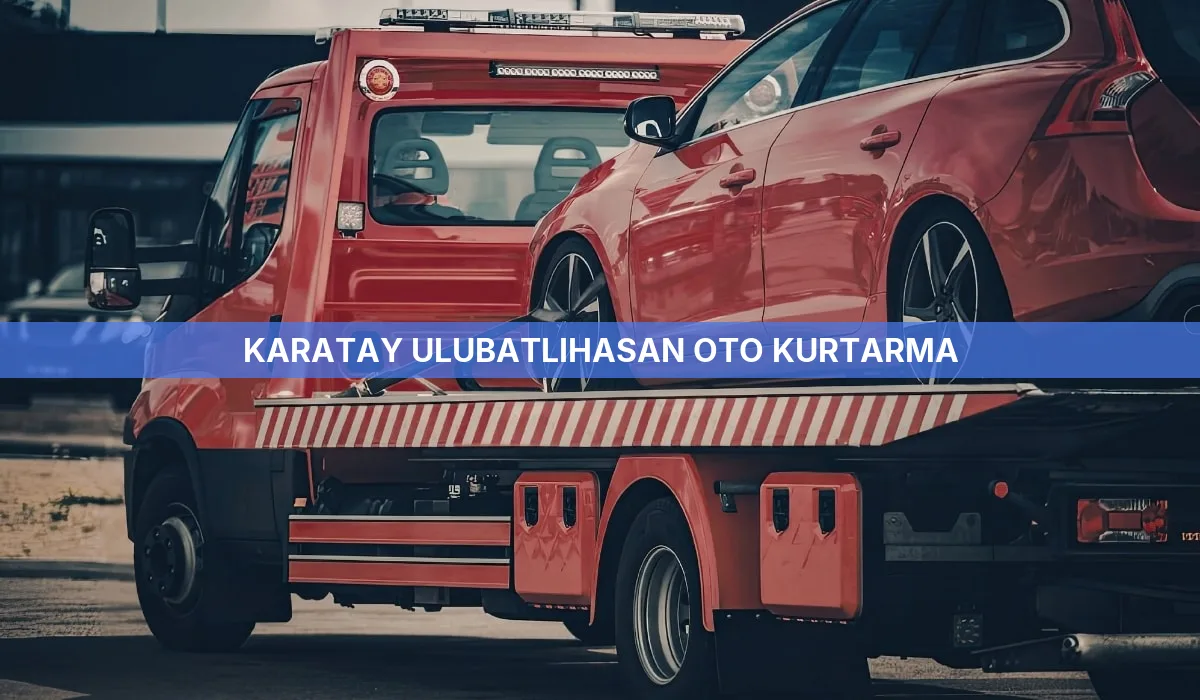 Karatay Ulubatlıhasan Oto Kurtarma