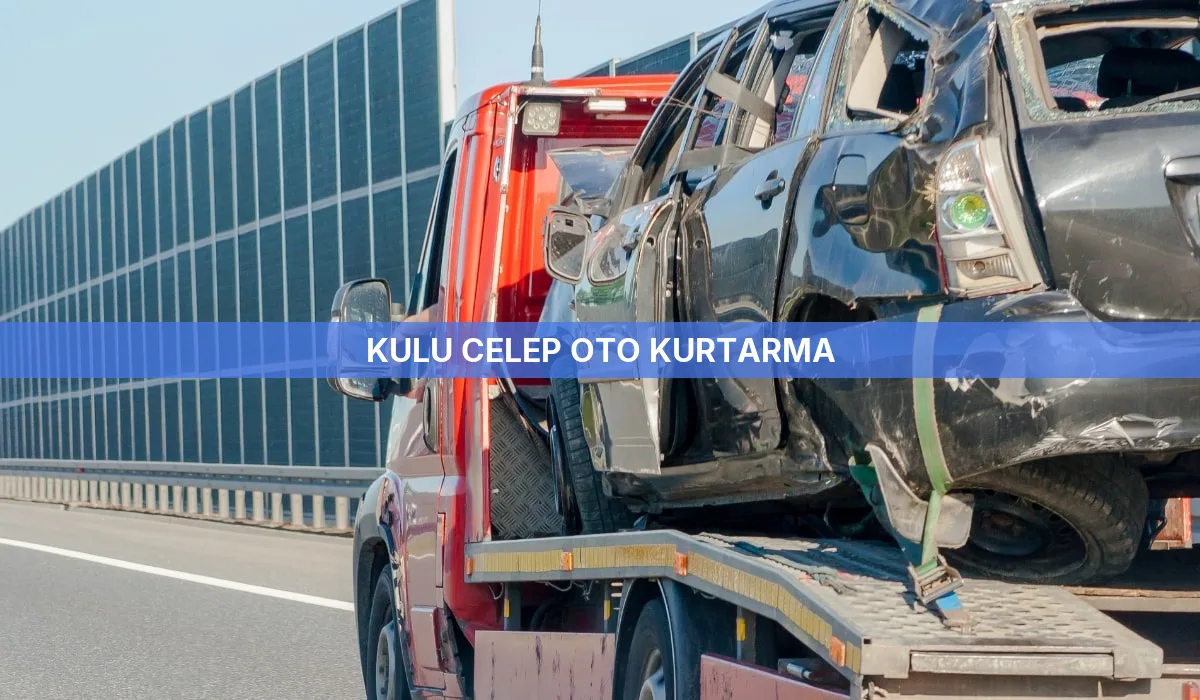 Kulu Celep Oto Kurtarma