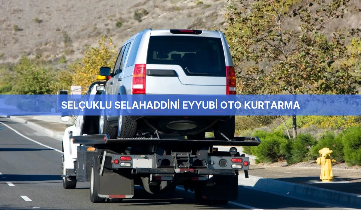 Selçuklu Selahaddini Eyyubi Oto Kurtarma